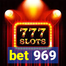 bet 969